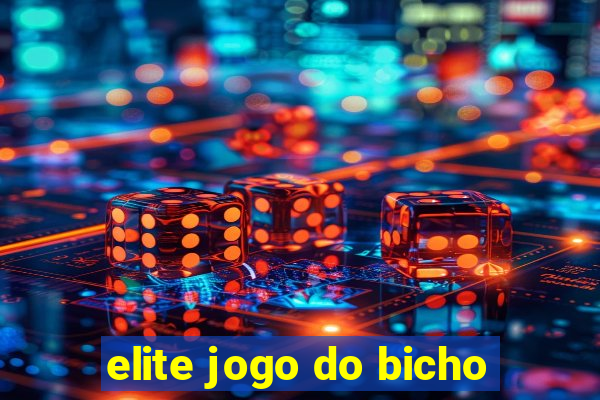 elite jogo do bicho